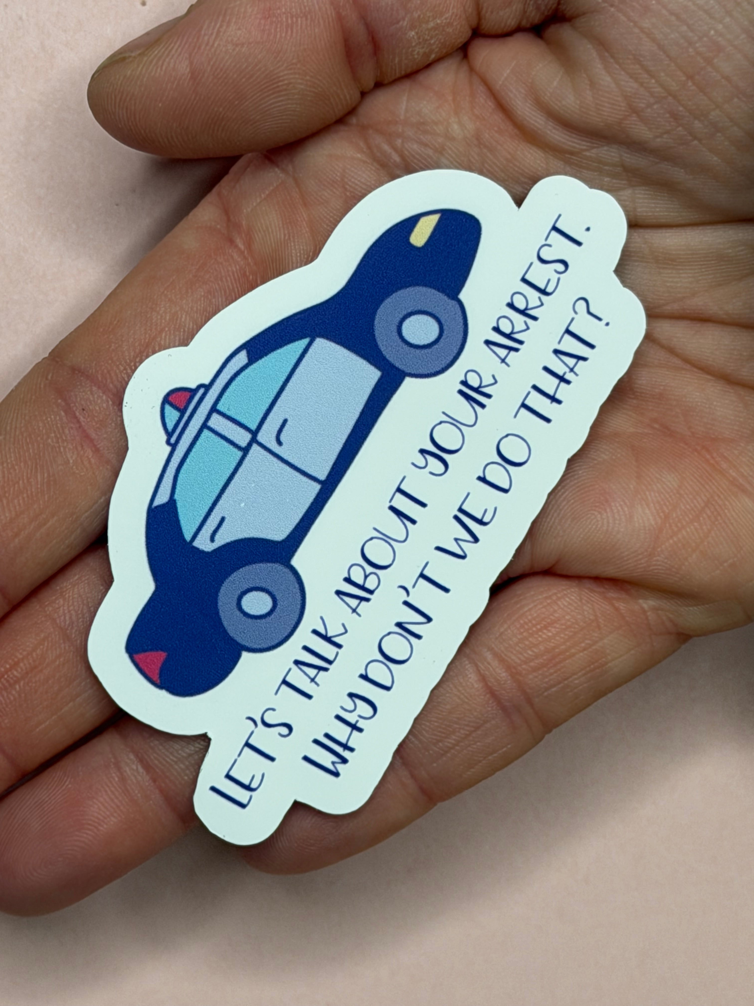 Let’s Talk About Your Arrest – Lisa Rinna Quote Sticker