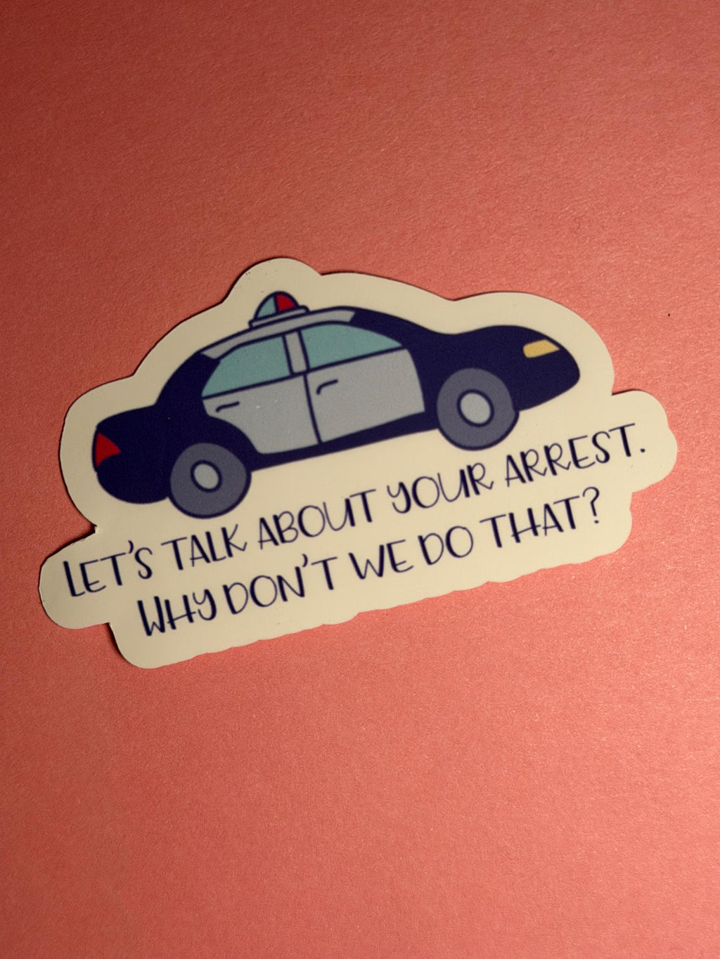 Let’s Talk About Your Arrest – Lisa Rinna Quote Sticker